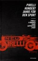 Pirelli. Cent'anni per lo sport-Pirelli. A Hundred Years supporting Sport