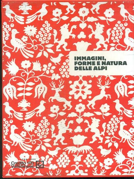 Immagini, forme e natura delle Alpi. Catalogo della mostra (Sondrio, 26 settembre-30 novembre 2007). Ediz. illustrata - 3