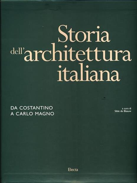 Storia dell'architettura italiana. Da Costantino a Carlo Magno. Ediz. illustrata - copertina