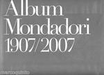 Album Mondadori 1907-2007