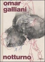 Omar Galliani. Notturno. Catalogo della mostra (Firenze, 2 febbraio-2 marzo 2008). Ediz. italiana e inglese