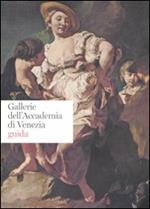 Gallerie dell'Accademia di Venezia. Guida