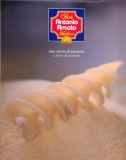 Pasta Antonio Amato Salerno. Una storia di passioni-A story of a passions