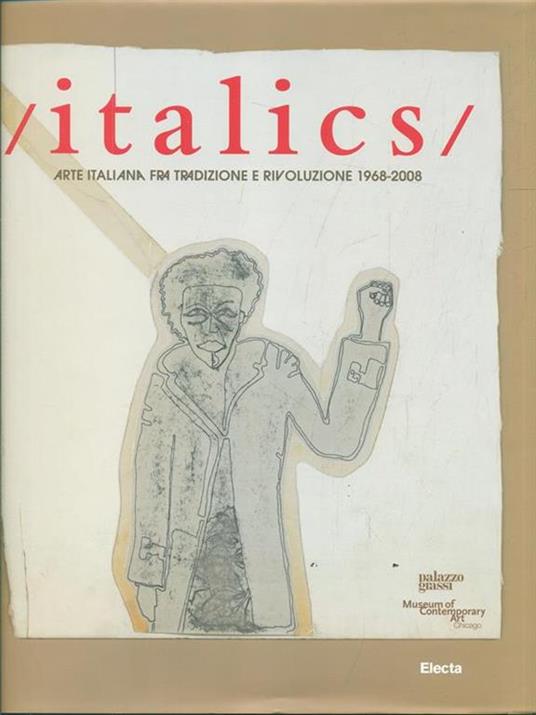 Italics. Catalogo della mostra (Venezia, 27 settembre 2008-22 marzo 2009). Ediz. illustrata - copertina