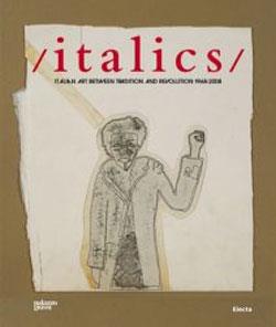 Italics. Catalogo della mostra (Venezia, 27 settembre 2008-22 marzo 2009). Ediz. inglese - copertina