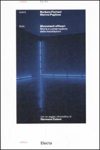 Monumenti effimeri. Storia e conservazione delle installazioni. Ediz. illustrata - Marina Pugliese,Barbara Feriani - copertina
