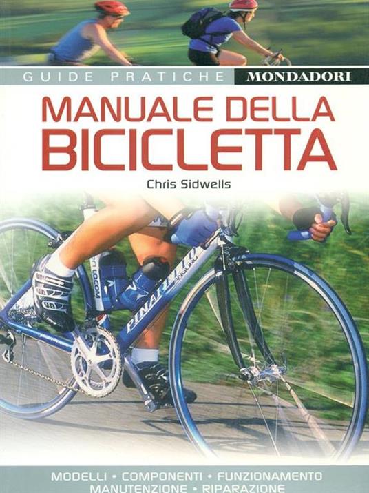 Manuale della bicicletta. Ediz. illustrata - Chris Sidwells - copertina
