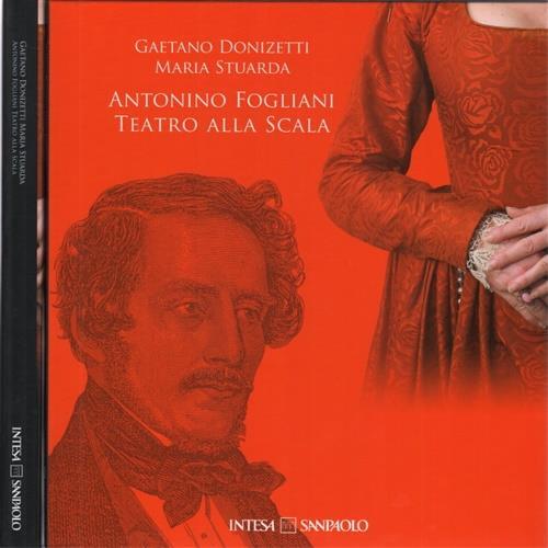 Gaetano Donizetti. Maria Stuarda. Antonino Fogliani. Teatro alla Scala. Con DVD-ROM. Con 2 CD Audio - copertina