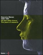 Giacomo Manzù 1938-1965. Gli anni della ricerca. Catalogo della mostra (Bergamo, 1 ottobre 2008-8 febbraio 2009). Ediz. italiana e inglese