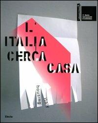 La Biennale di Venezia. 11ª Mostra internazionale di architettura. L'Italia cerca casa-Housing Italy. Catalogo della mostra (Venezia, 2008). Ediz. bilingue - copertina
