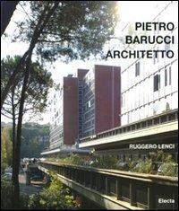 Pietro Barucci architetto. Ediz. italiana e inglese - Ruggero Lenci - 3