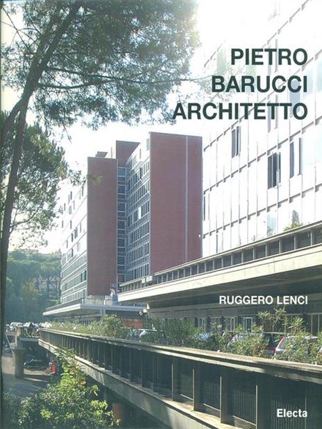 Pietro Barucci architetto. Ediz. italiana e inglese - Ruggero Lenci - copertina