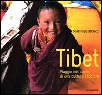 Tibet. Viaggio nel cuore di una cultura secolare. Ediz. illustrata - Matthieu Ricard - copertina