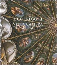 Il Correggio nella camera di San Paolo. Ediz. illustrata - copertina