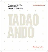 Tadao Ando. Vol. 1 - Francesco Dal Co - copertina