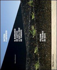 Natura e artificio. Il Barranco de Santos a Santa Cruz de Tenerife. Palerm & Tabares de Nava. Ediz. illustrata - Marco Mulazzani - copertina