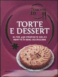 Oggi cucino io. Torte e dessert. Oltre 450 proposte dolci adatte a ogni occasione. Ediz. illustrata - Carla Bardi - 2