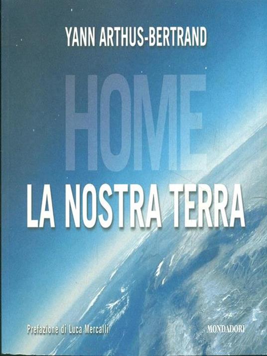 Home. La nostra Terra - Yann Arthus-Bertrand - copertina