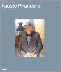 Fausto Pirandello. Catalogo generale - Claudia Gian Ferrari - copertina