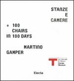 Martino Gamper. Stanze e camere. 100 chairs in 100 days. Catalogo della mostra. Ediz. italiana e inglese