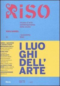 I luoghi dell'arte. Riso/Annex. I quaderni di Riso. Ediz. italiana e inglese. Vol. 4 - copertina