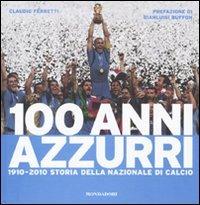 100 anni azzurri. Ediz. illustrata - Claudio Ferretti - copertina