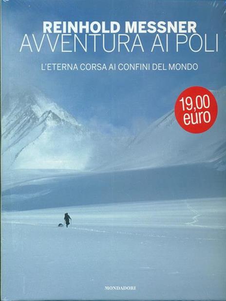 Avventura ai Poli. L'eterna corsa ai confini del mondo. Ediz. illustrata - Reinhold Messner - 5