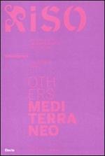 Others Mediterraneo. Riso/Annex. I quaderni di Riso. Ediz. italiana e inglese vol. 6-7