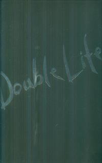 Double life. Ediz. illustrata