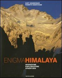 Enigma Himalaya. Invenzione, esplorazione, avventura - Kurt Diemberger,Roberto Mantovani - copertina