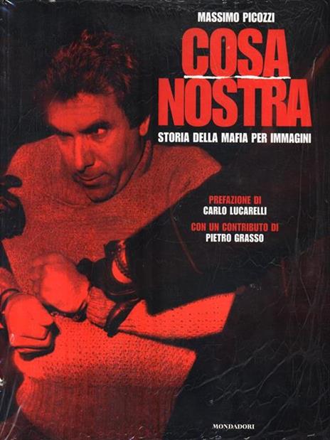 Cosa Nostra. Storia della mafia per immagini. Ediz. illustrata - Massimo Picozzi - 2