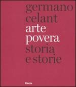 Arte povera. Storia e storie. Ediz. italiana e inglese