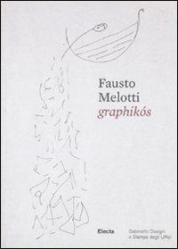 Fausto Melotti. Graphikós. Catalogo della mostra (Firenze, 25 maggio-29 agosto). Ediz. italiana e inglese - copertina