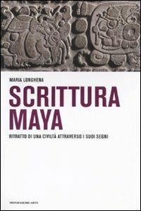 Scrittura maya. Ritratto di una civiltà attraverso i suoi segni - Maria Longhena - 5