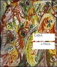 Cobra e l'Italia. Catalogo della mostra (Roma, 4 novembre 2010-13 febbraio 2011) - copertina