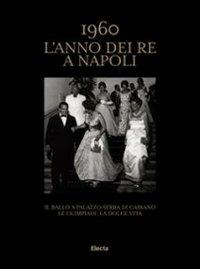 1960. L'anno dei Re a Napoli. Ediz. italiana e inglese - copertina
