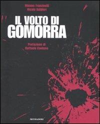 Il volto di Gomorra - Mimmo Franzinelli,Nicola Baldieri - copertina