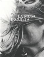 Marta Marzotto. La musa inquieta. Catalogo della mostra (Milano, 11 marzo-4 aprile 2011)