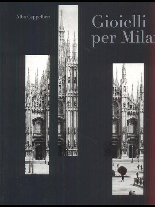Gioielli per Milano e il sistema orafo lombardo. Catalogo della mostra (Milano, 12 gennaio-6 febbraio 2011). Ediz. italiana e inglese - 5