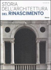 Storia dell'architettura del Rinascimento. Ediz. illustrata - Sonia Servida - copertina