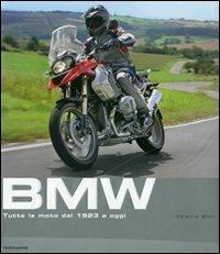 BMW. Tutte le moto dal 1923 a oggi. Ediz. illustrata - Valerio Boni - copertina