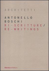 Ri-scritture-Re-writings. Ediz. bilingue - Antonello Boschi - copertina