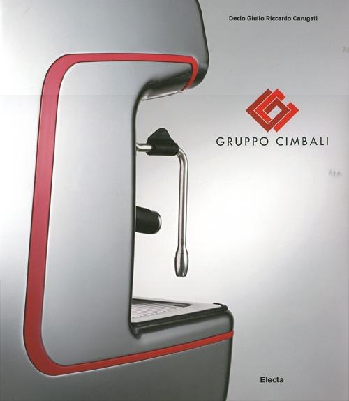 Gruppo Cimbali. Ediz. illustrata - Decio Giulio Riccardo Carugati - copertina