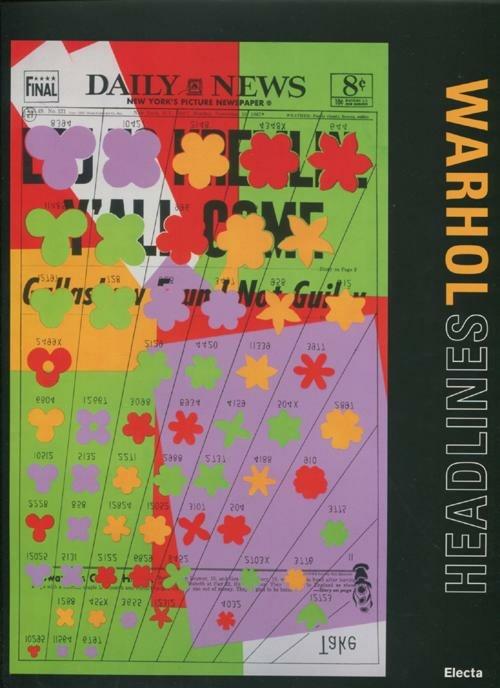 Warhol. Headlines. Catalogo della mostra (Roma, 11 giugno-9 settembre 2012). Ediz. illustrata - copertina