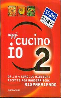 Oggi cucino io. Vol. 2