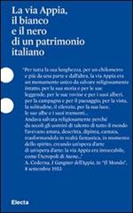 La via Appia, il bianco e il nero di un patrimonio italiano