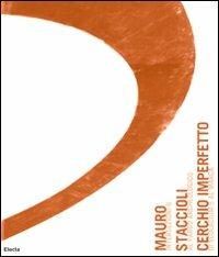 Intersezioni 6. Mauro Staccioli. Cerchio imperfetto al Parco archeologico di Scolacium e Al Marca. Catalogo della mostra (Catanzaro, 23 luglio-9 ottobre 2011) - copertina