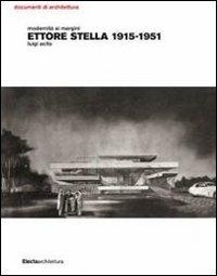 Modernità ai margini. Ettore Stella. 1915-1951 - Luigi Acito - copertina