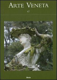 Arte veneta. Rivista di storia dell'arte. Ediz. illustrata. Vol. 67 - copertina