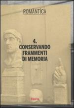 Conservando frammenti di memoria. Ediz. illustrata